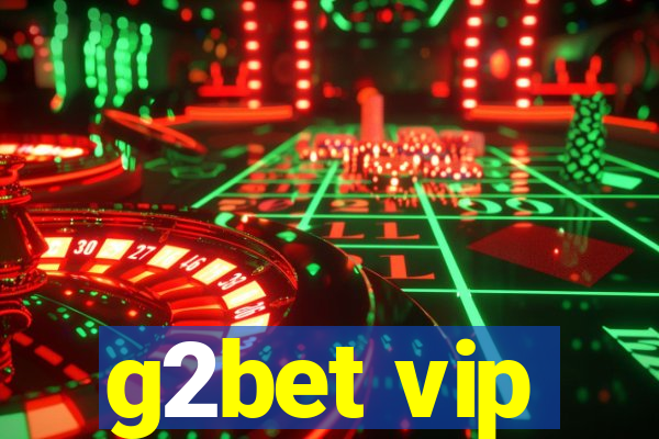 g2bet vip